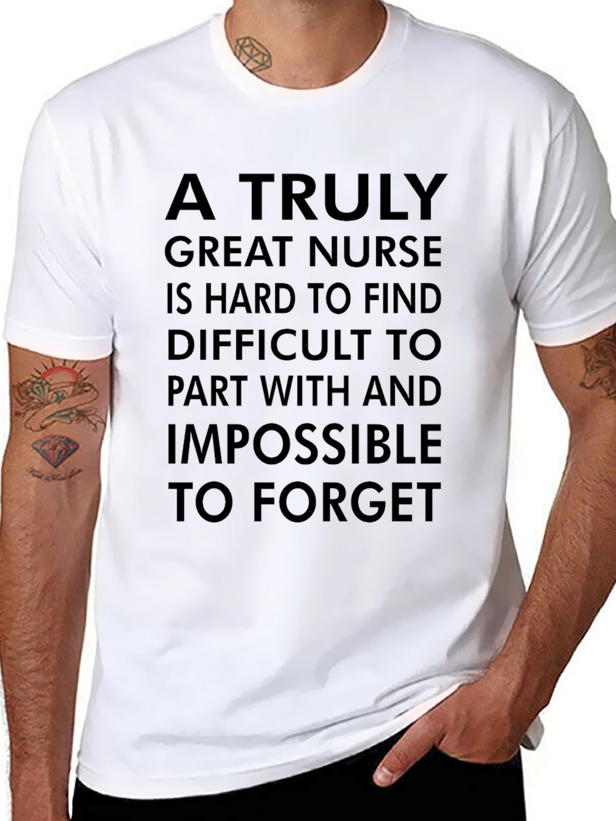 Nurse T-Shirt: A Truly Great Nurse