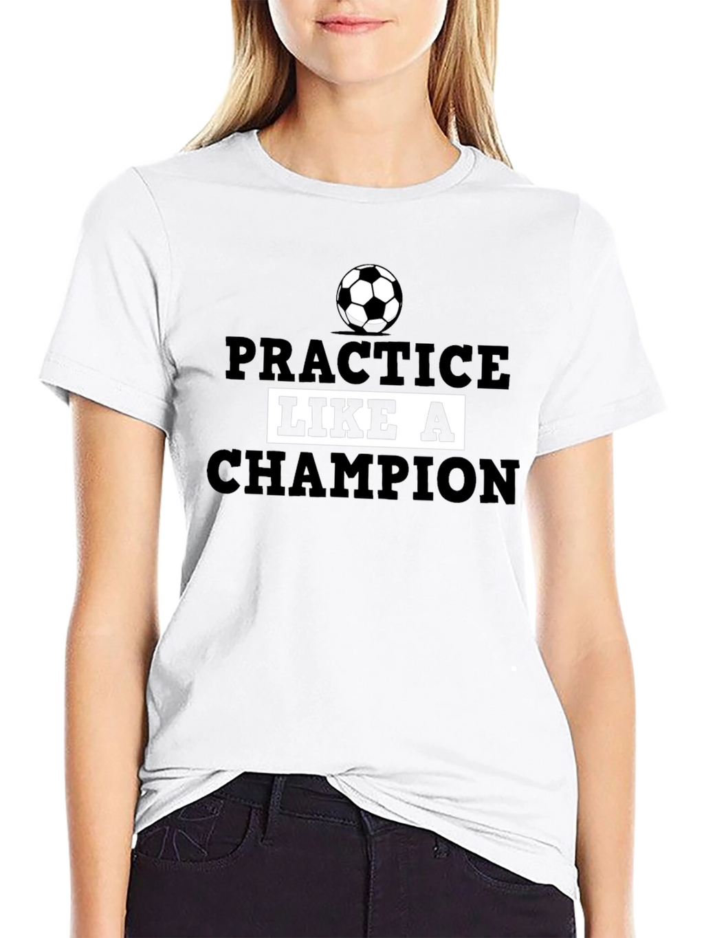 Practice Like a Champion Soccer T-Shirt