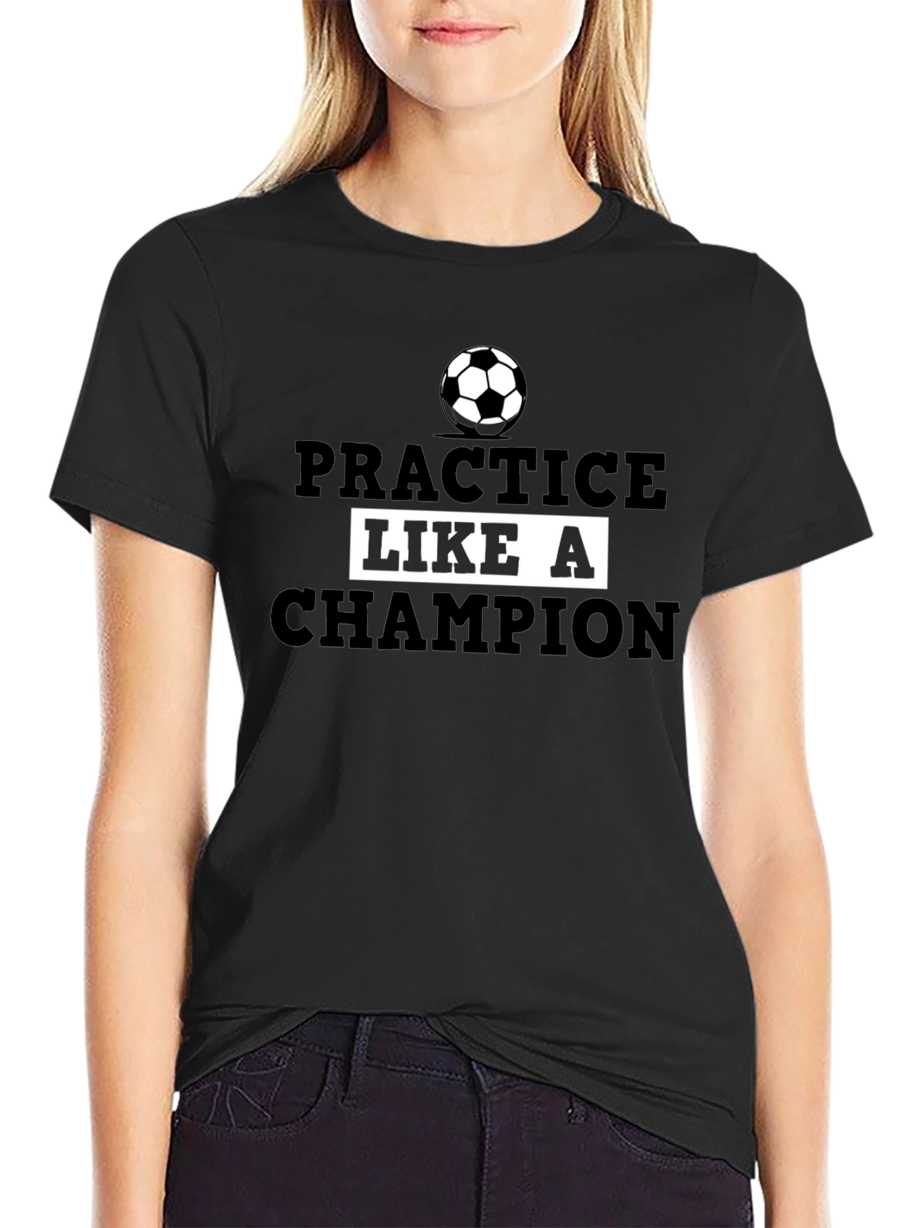 Practice Like a Champion Soccer T-Shirt
