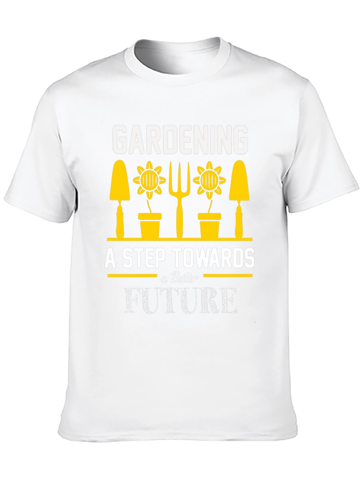 Gardening A Step Towards a Better Future T-Shirt