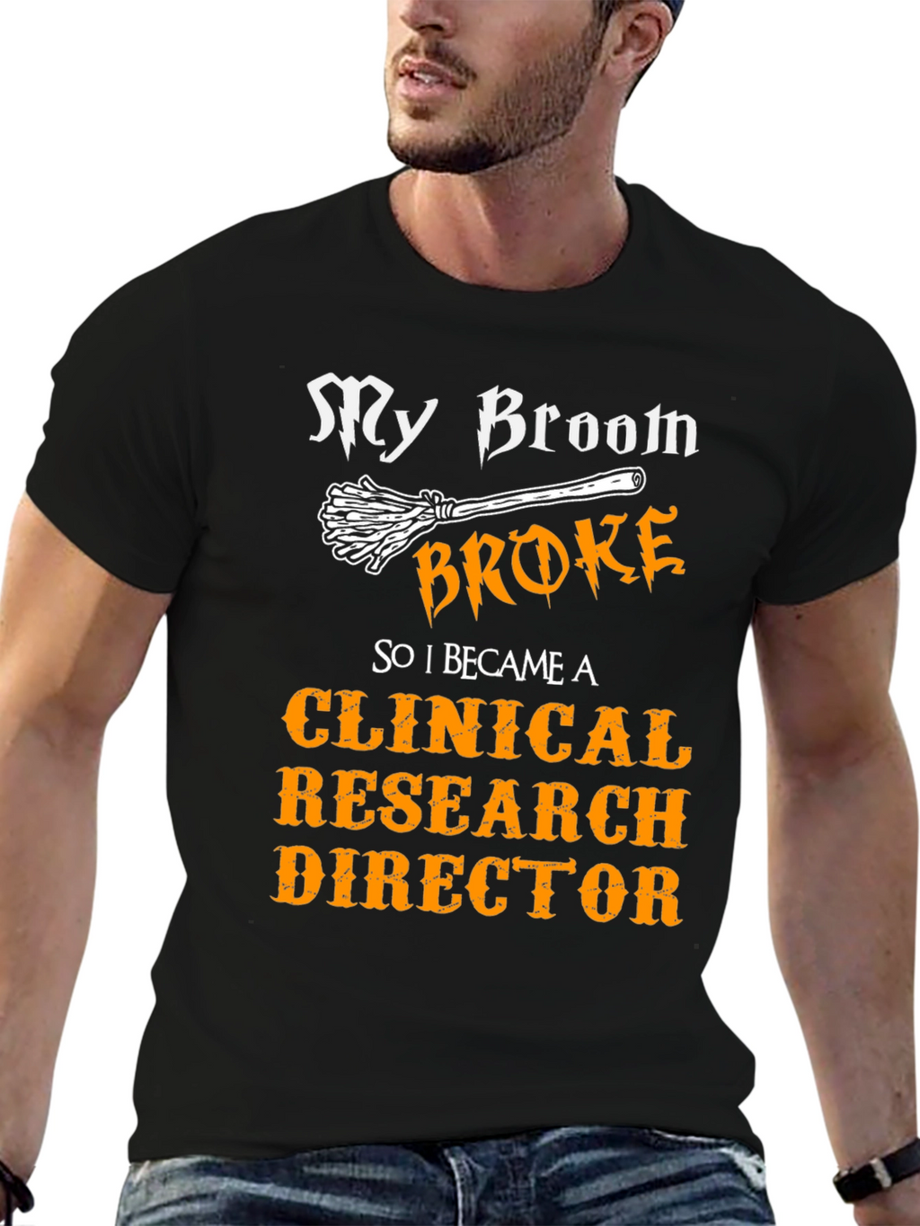 My Broom Broke Clinical Research Director T-Shirt