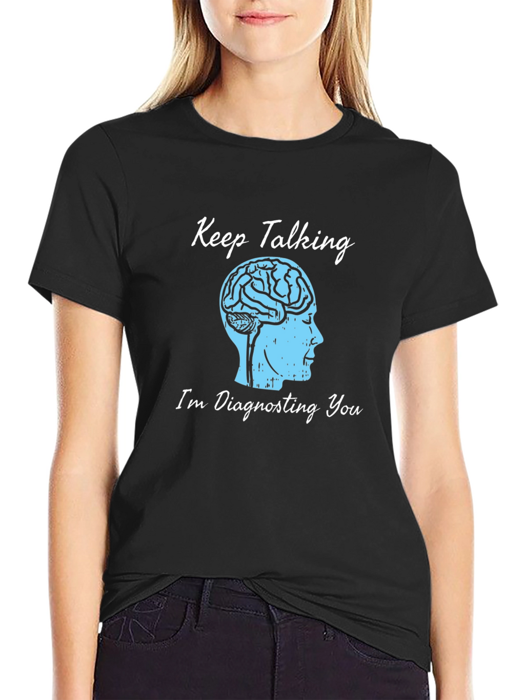 Keep Talking Brain Tee - Diagnosing You T-Shirt