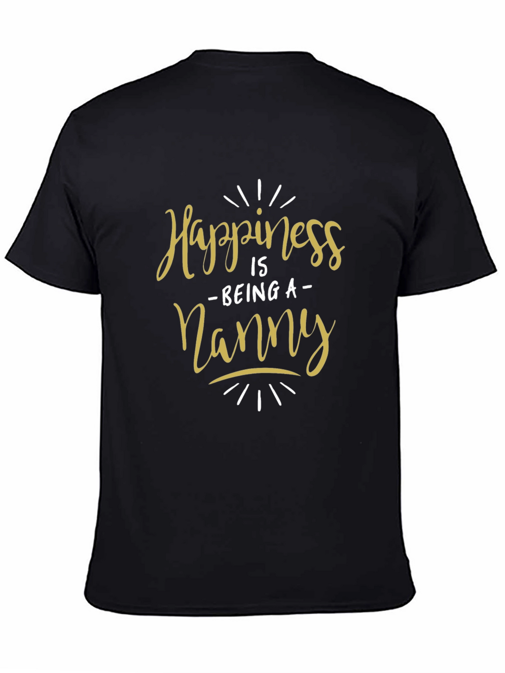 Happiness Is Being A Nanny T-Shirt