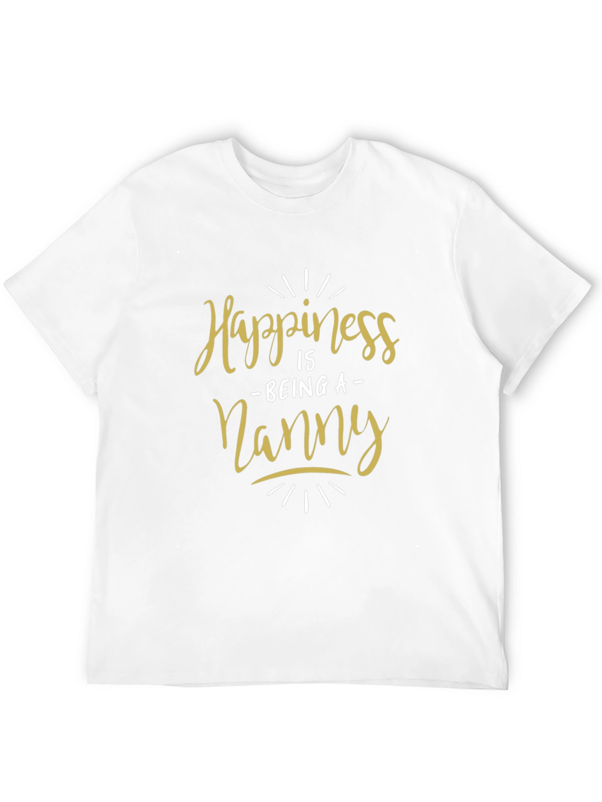 Happiness Is Being A Nanny T-Shirt