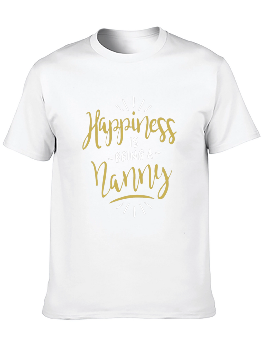 Happiness Is Being A Nanny T-Shirt