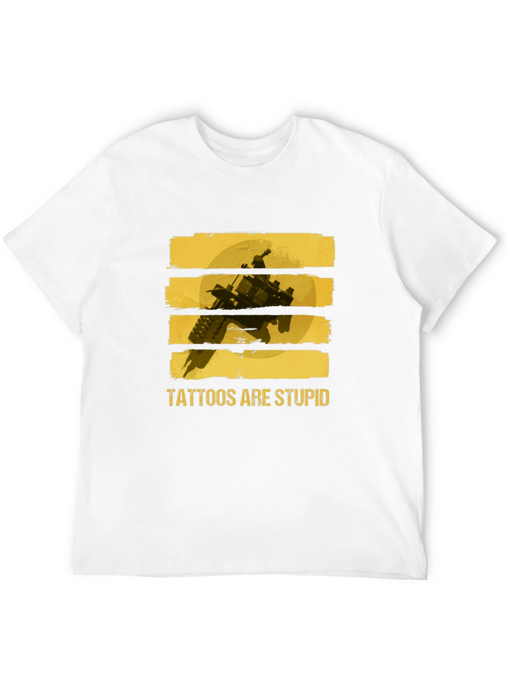 Tattoos Are Stupid Graphic Tee