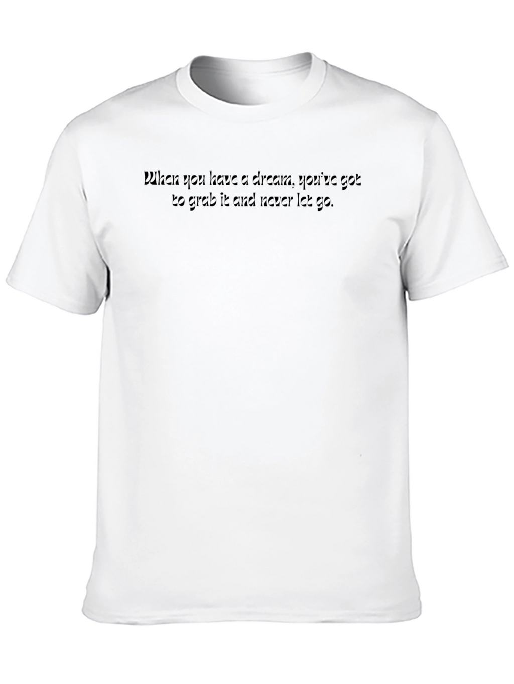 Inspirational Quote Black T-Shirt