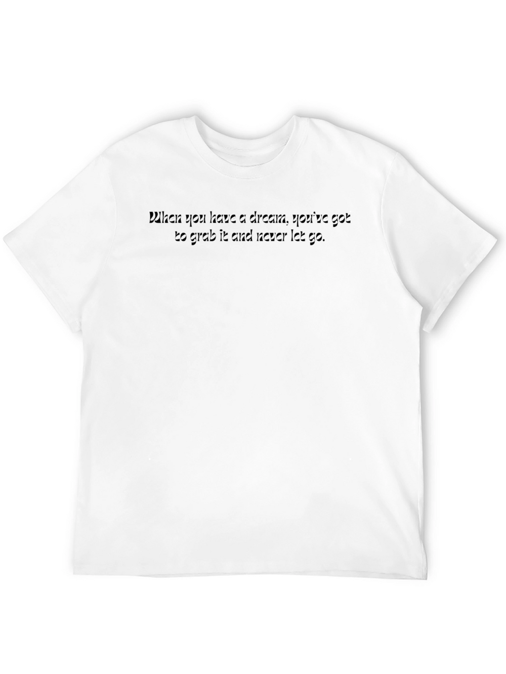 Inspirational Quote Black T-Shirt