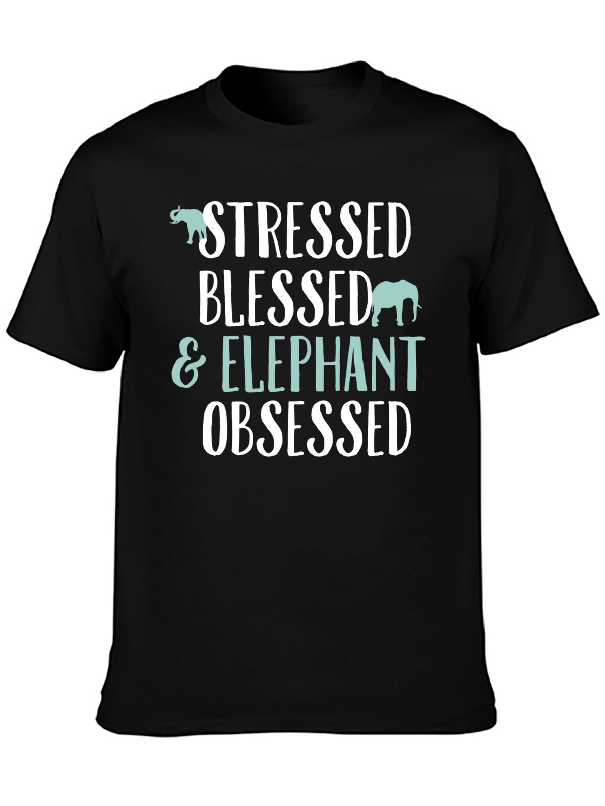Stressed Blessed & Elephant Obsessed Black T-Shirt