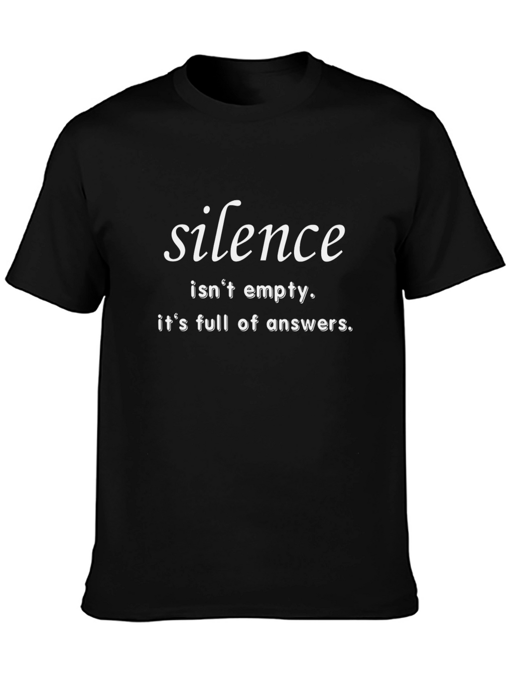 Silence T-Shirt: Wisdom in Stillness