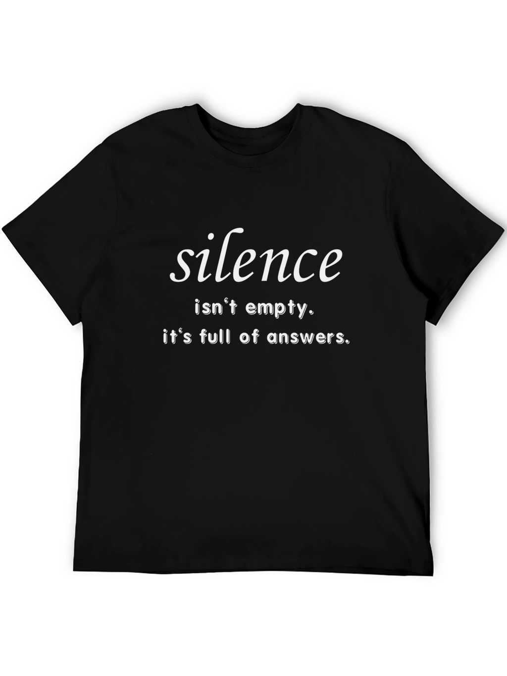 Silence T-Shirt: Wisdom in Stillness