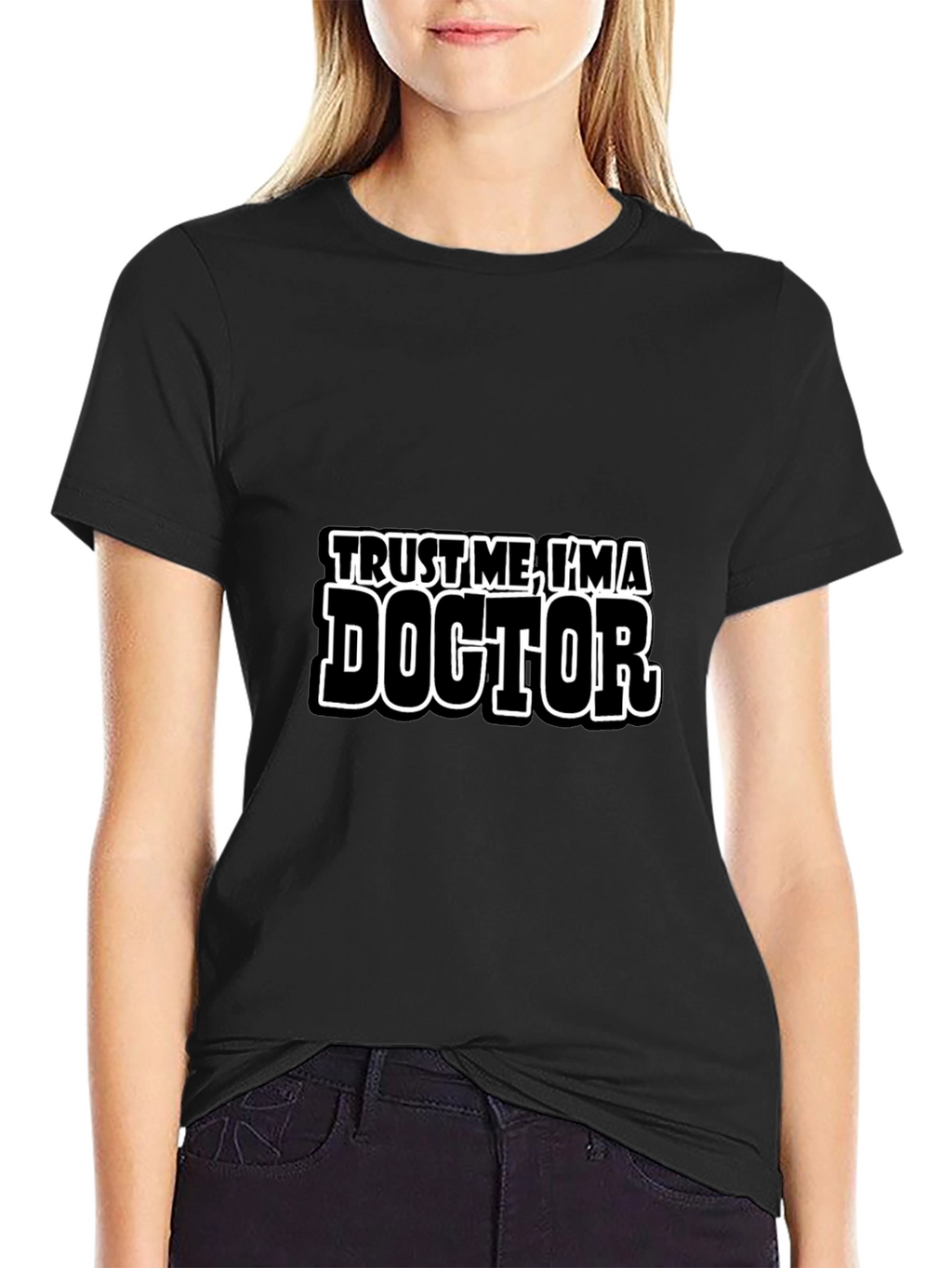 Trust Me Im a Doctor T-Shirt Funny Gift