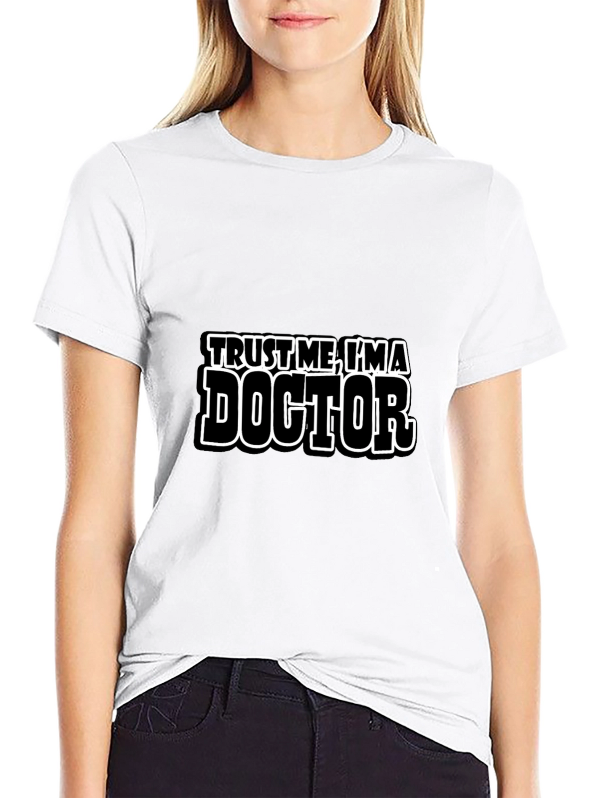 Trust Me Im a Doctor T-Shirt Funny Gift