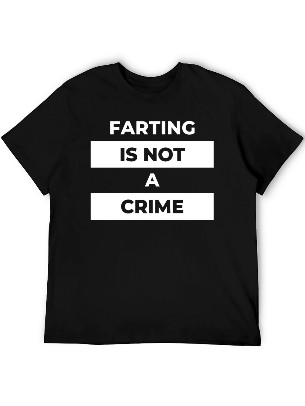 Farting Is Not A Crime Black T-Shirt