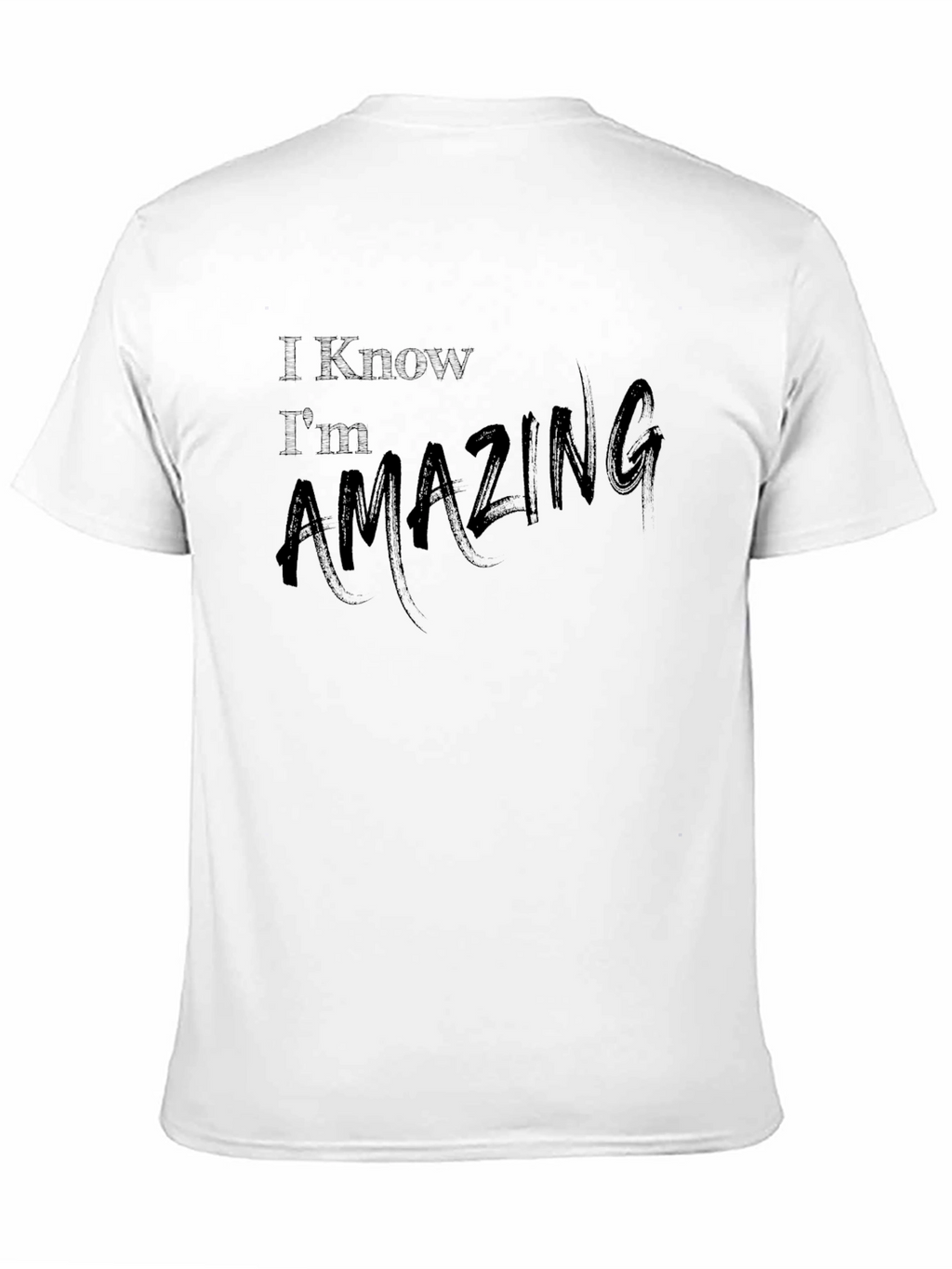 Amazing Statement T-Shirt - Stylish and Comfortable