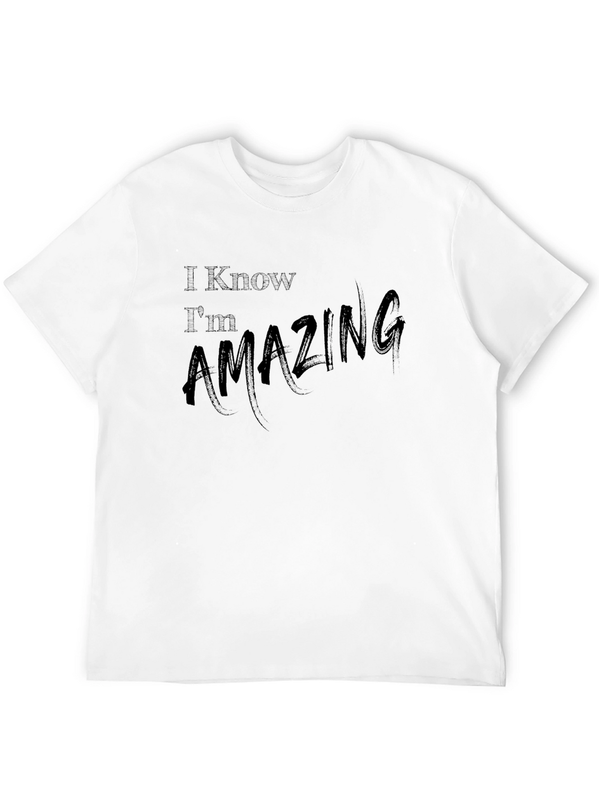 Amazing Statement T-Shirt - Stylish and Comfortable