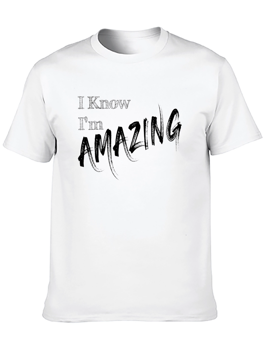 Amazing Statement T-Shirt - Stylish and Comfortable