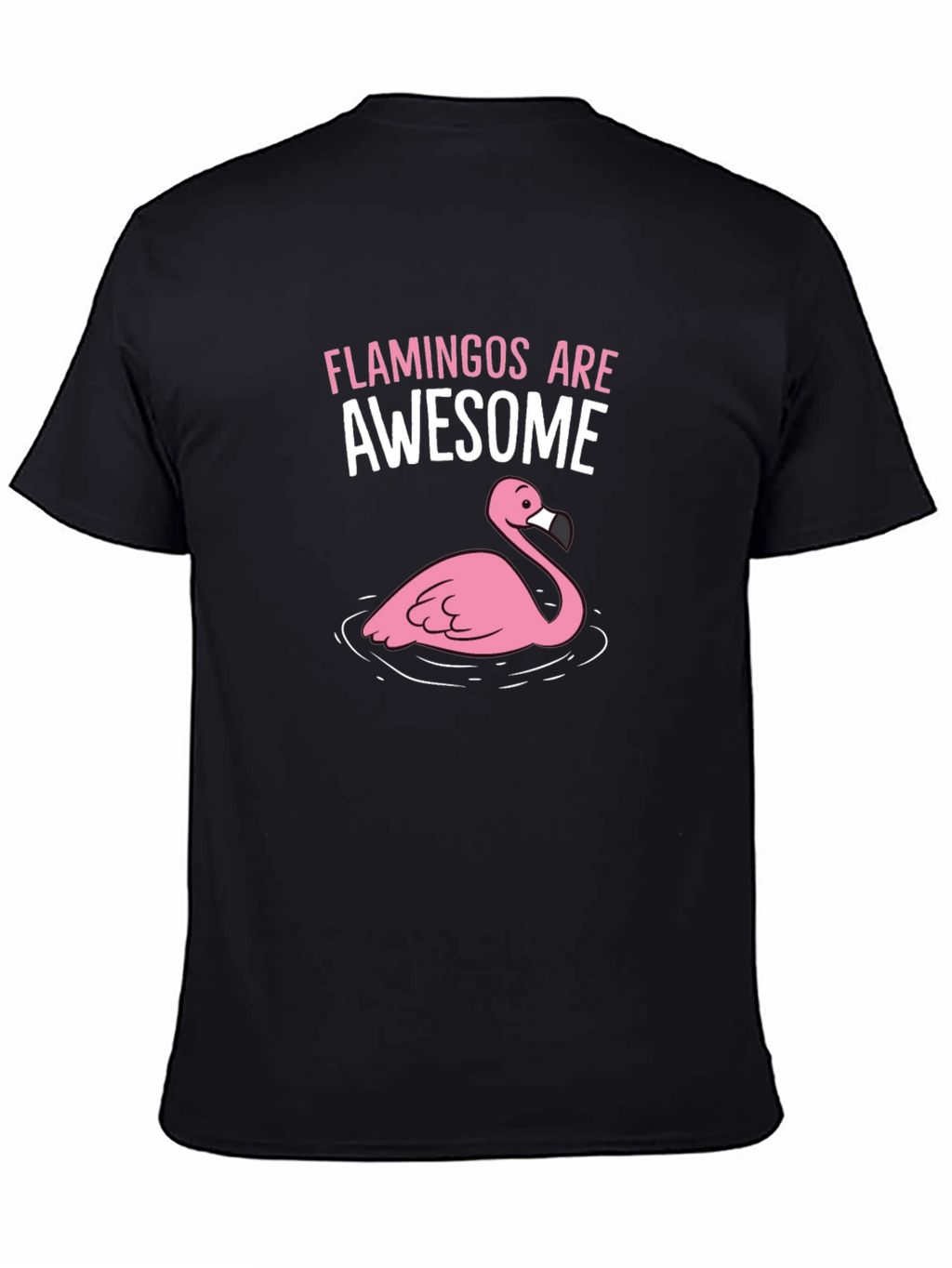 Flamingos Are Awesome Graphic Tee - Black Cotton Shirt