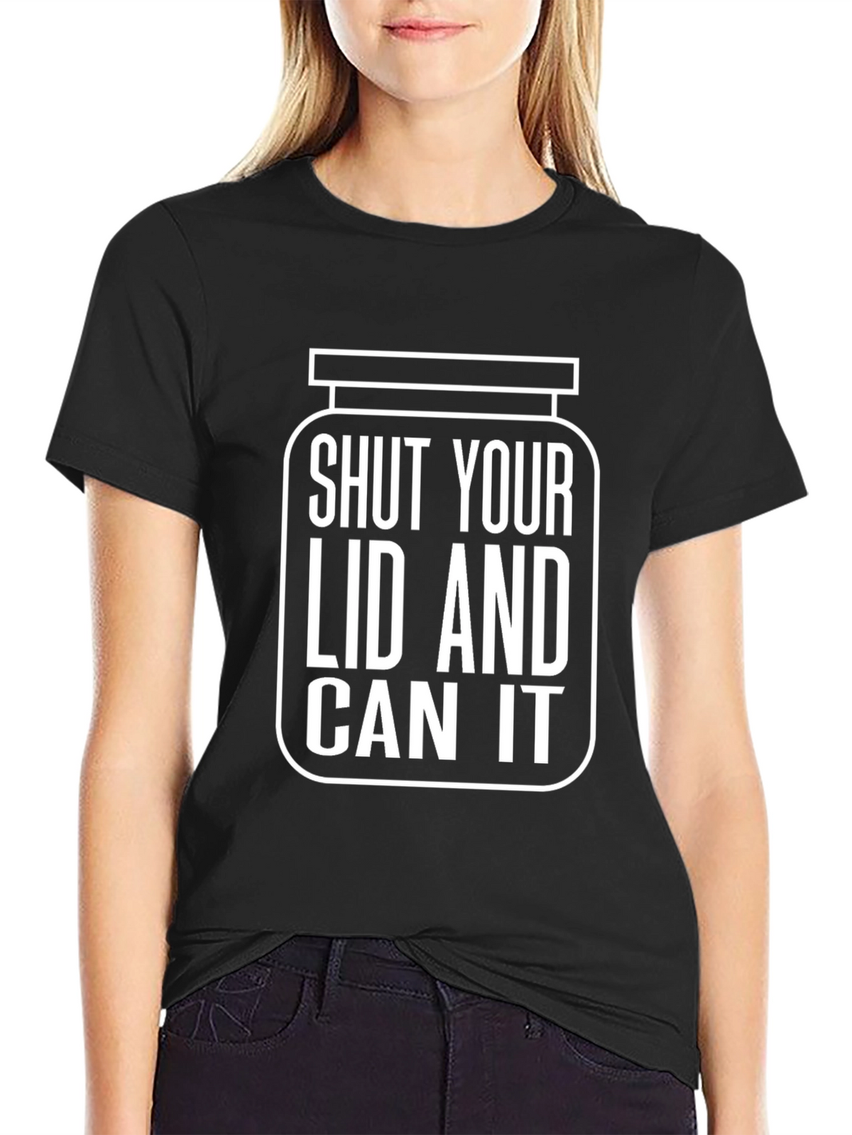 Shut Your Lid and Can It Humor T-Shirt