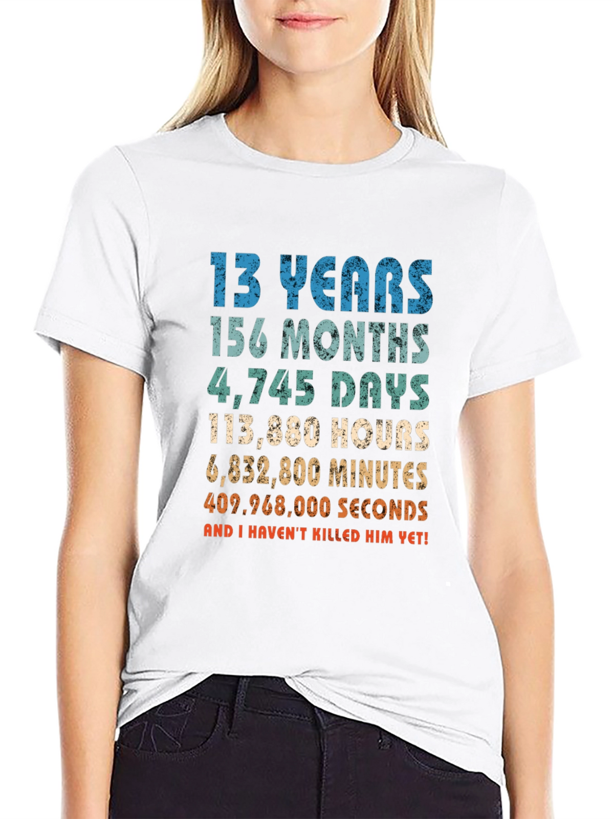Funny 13th Birthday T-Shirt - Havent Killed Him Yet!