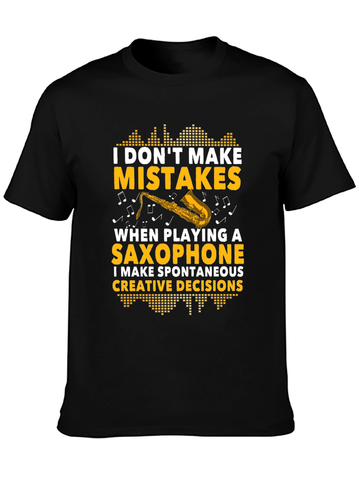 Saxophone Players Creative Decision T-Shirt