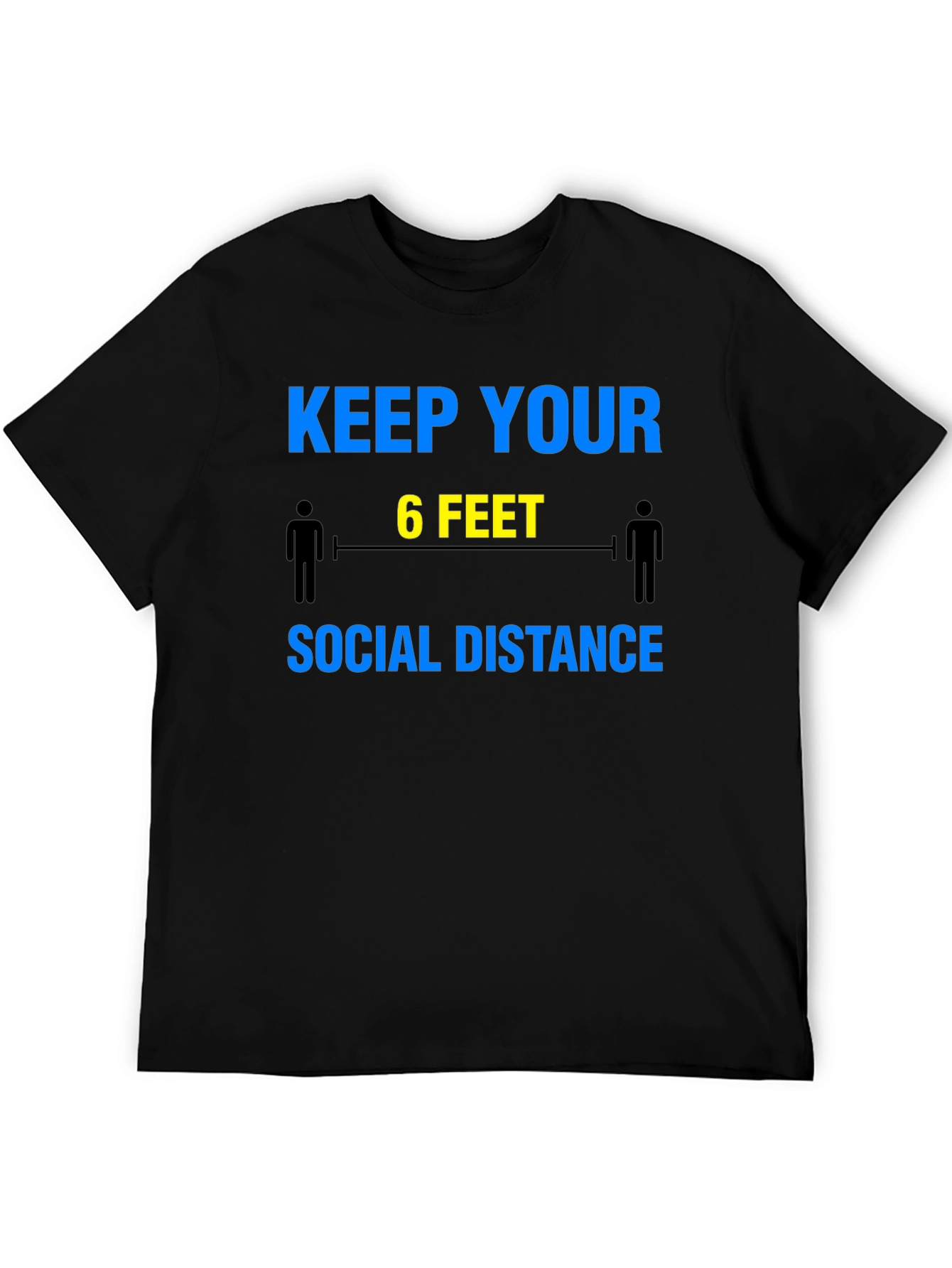 Keep Your 6 Feet Social Distance T-Shirt