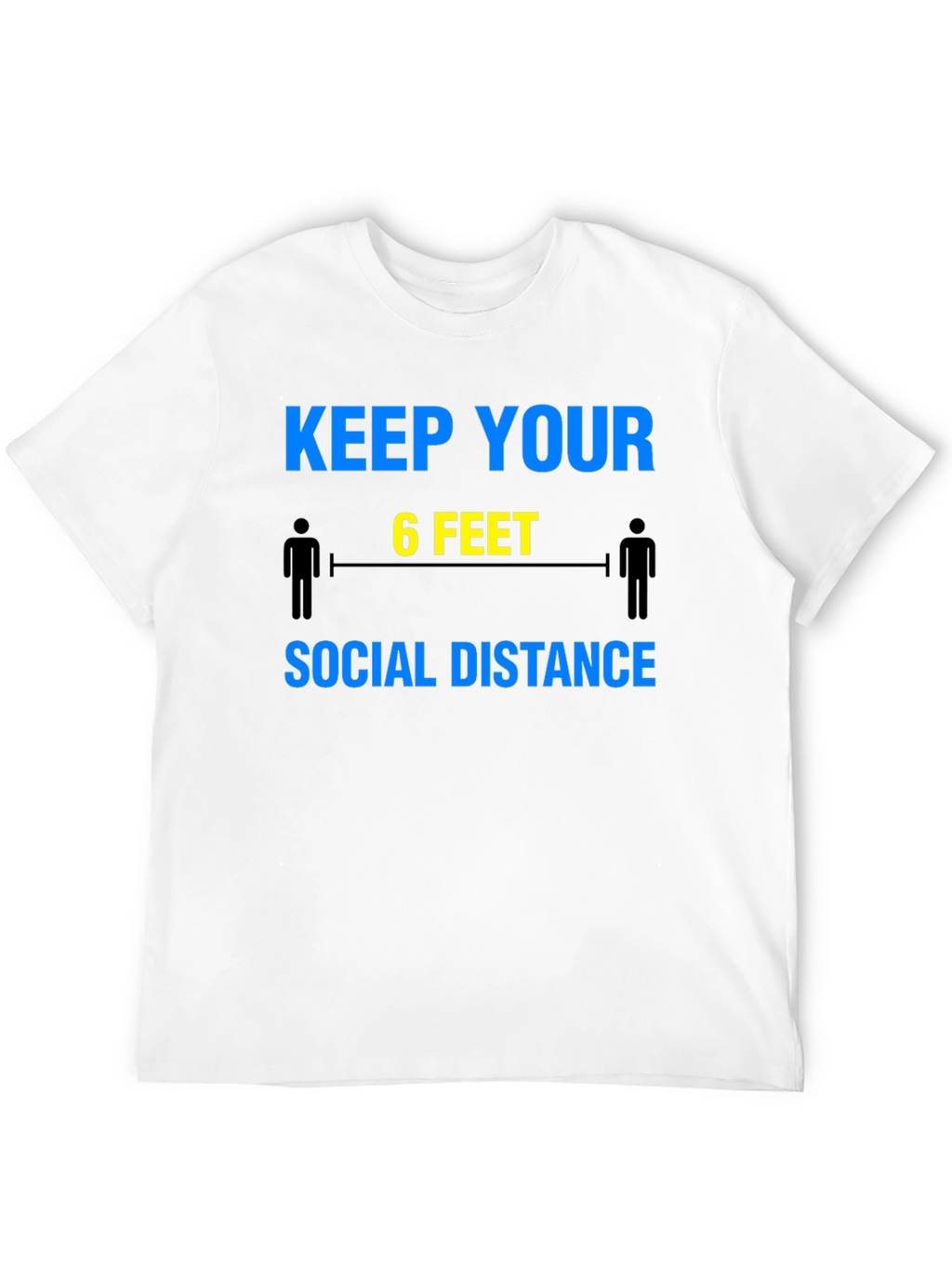 Keep Your 6 Feet Social Distance T-Shirt