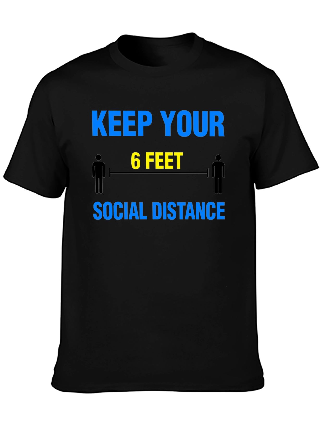 Keep Your 6 Feet Social Distance T-Shirt