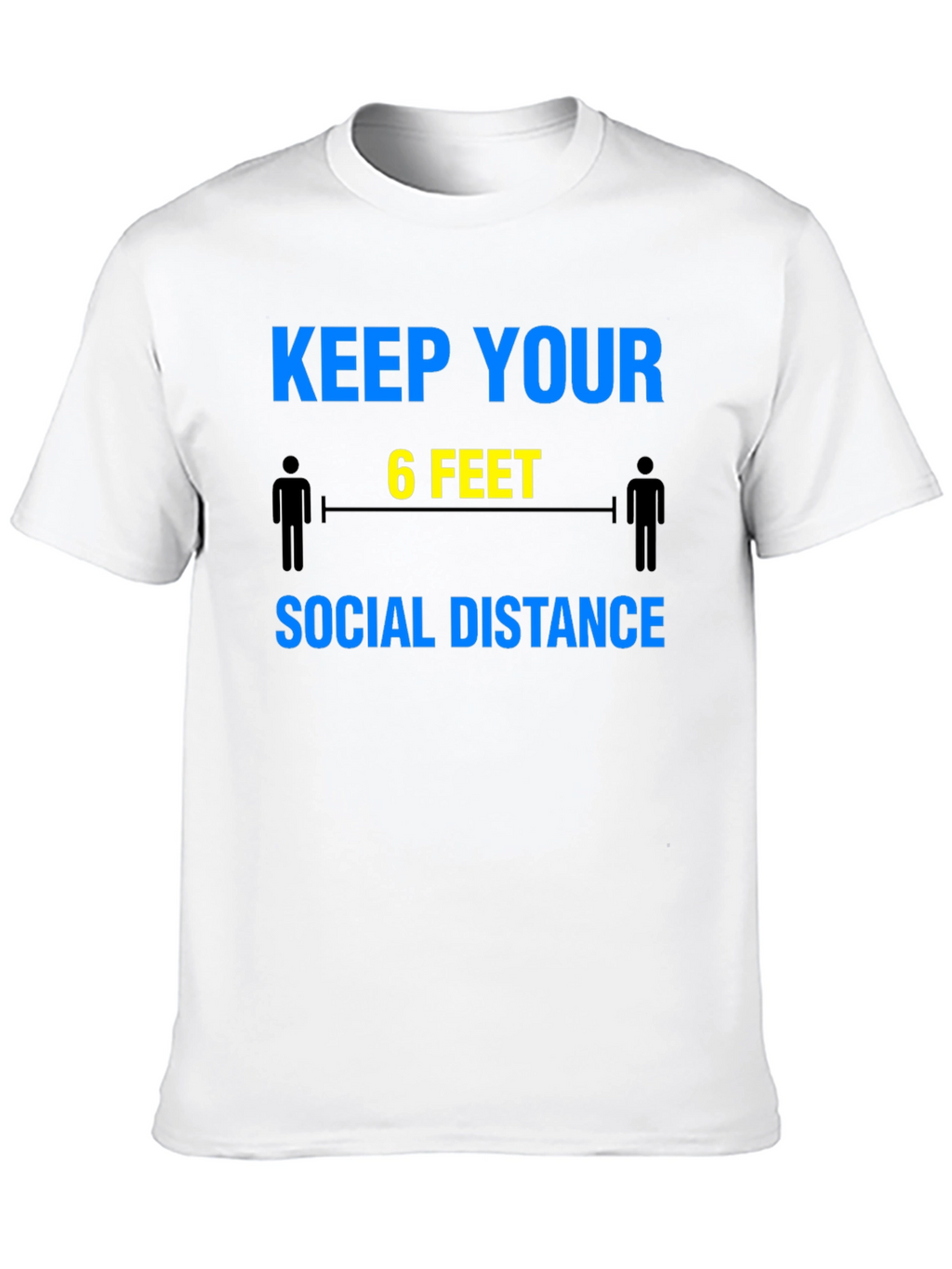 Keep Your 6 Feet Social Distance T-Shirt