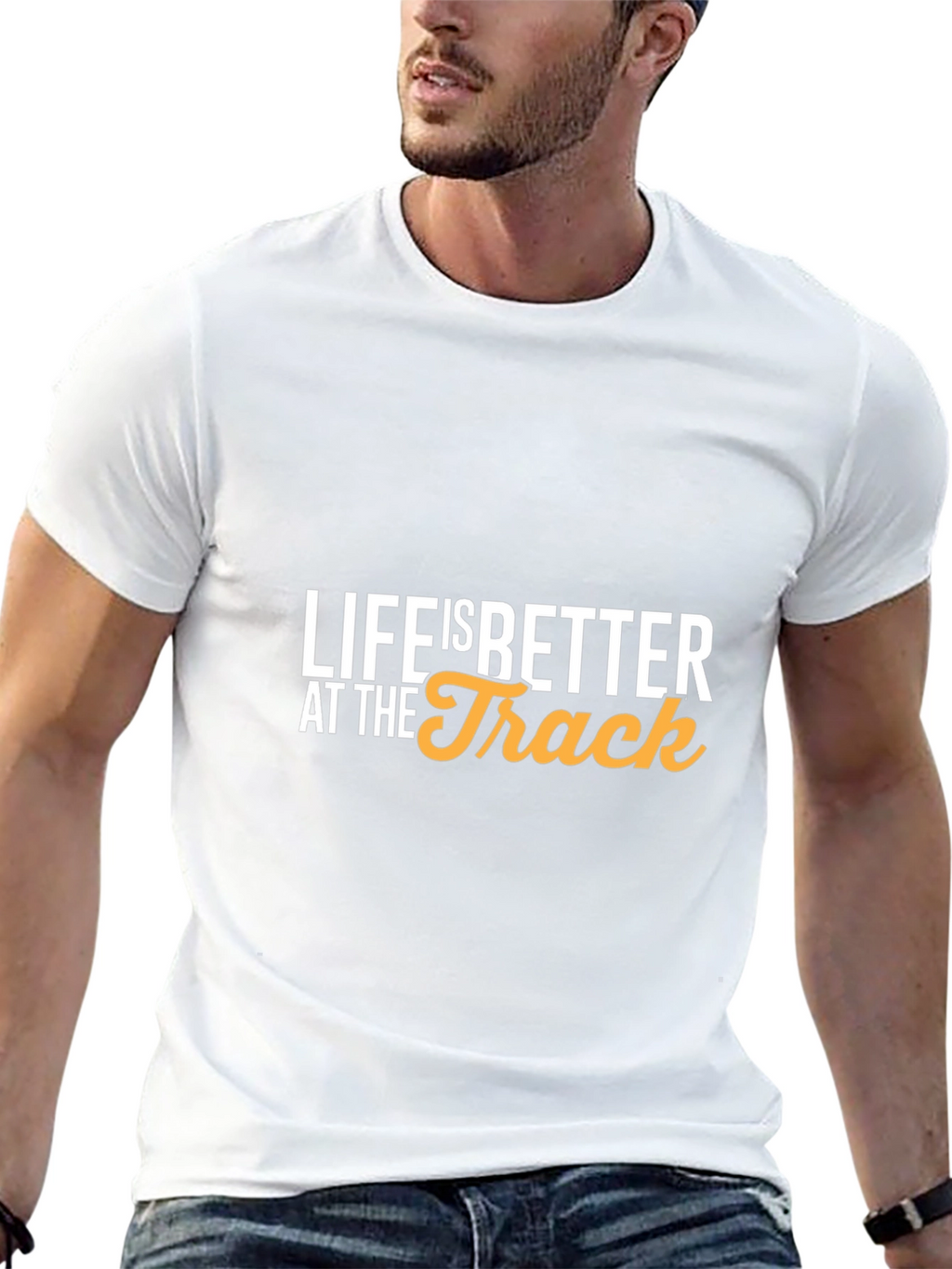 Life is Better at the Track T-Shirt