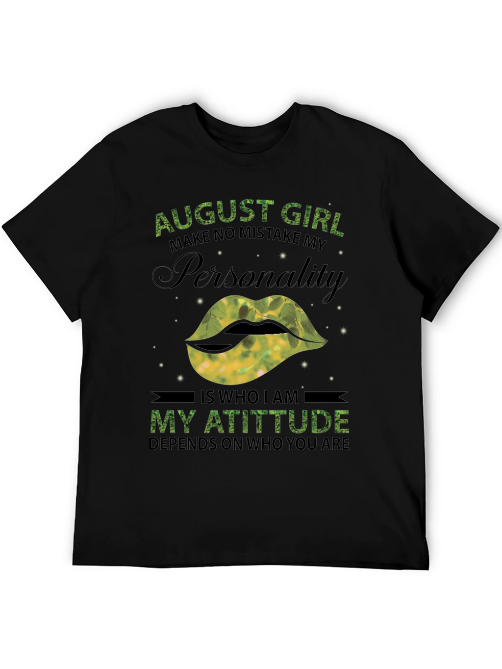 August Girl Personality T-Shirt - Limited Edition