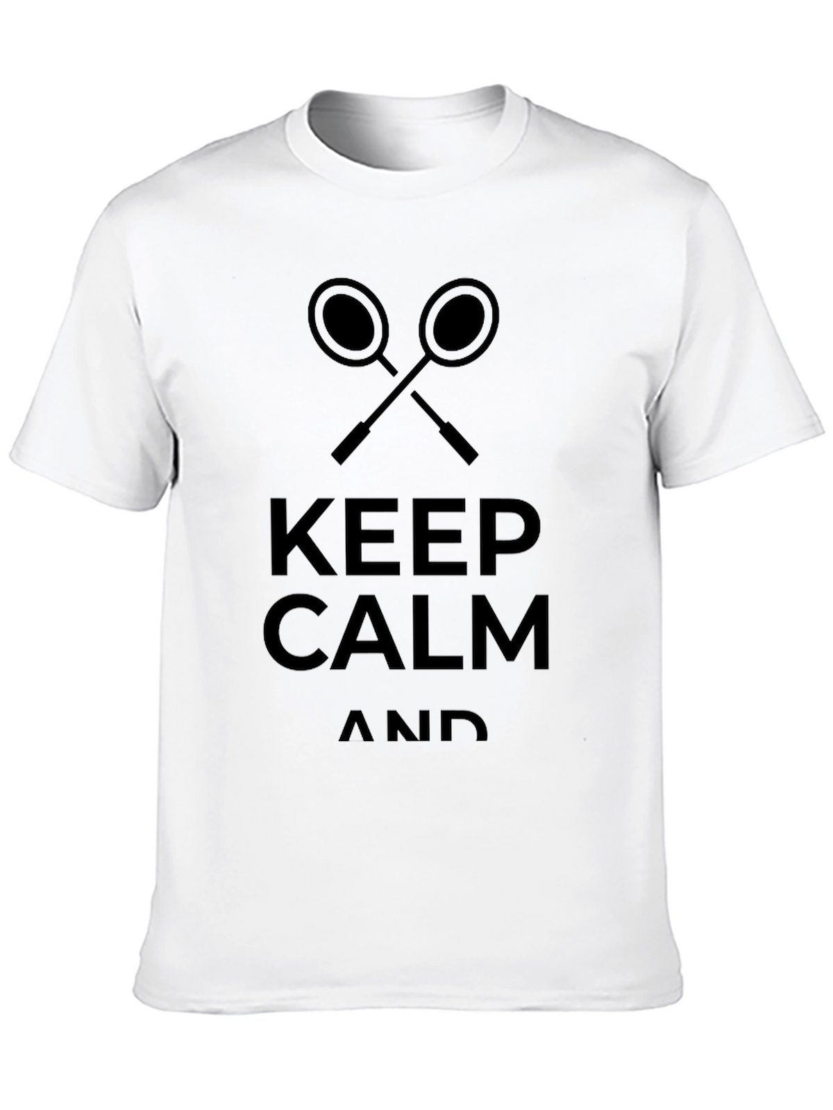 Keep Calm Badminton T-Shirt