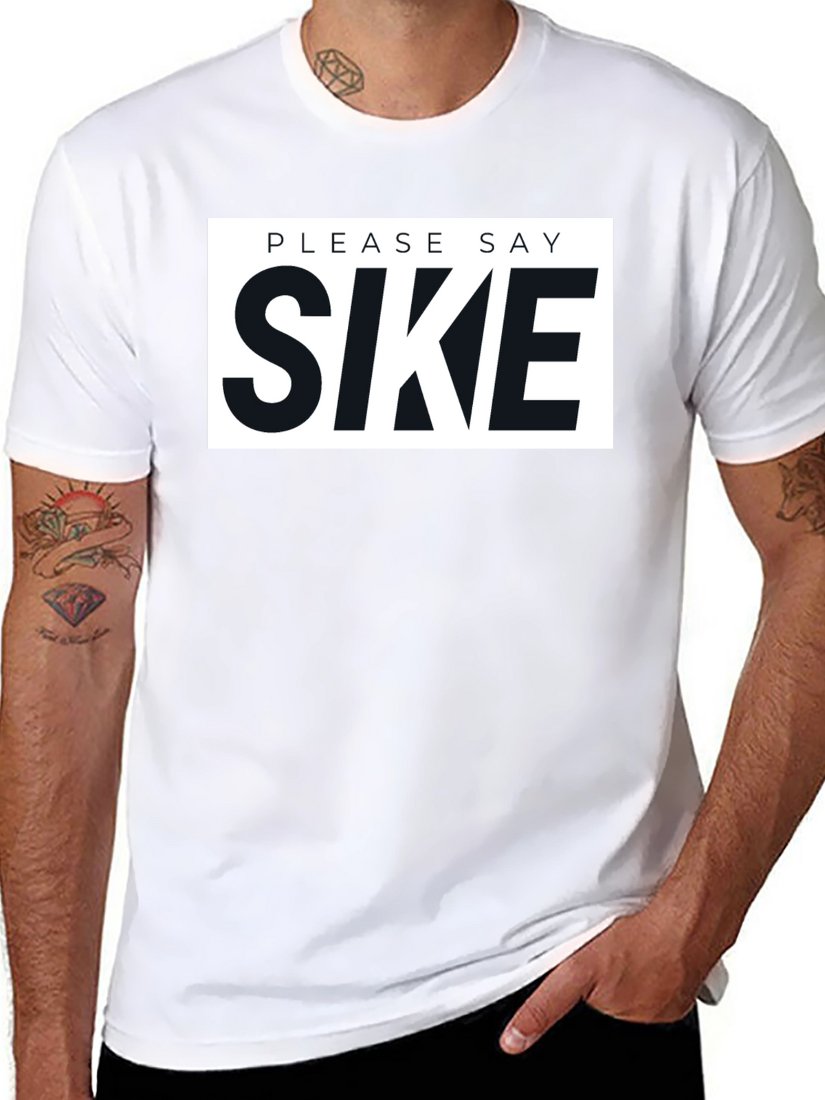 Please Say Sike Graphic T-Shirt