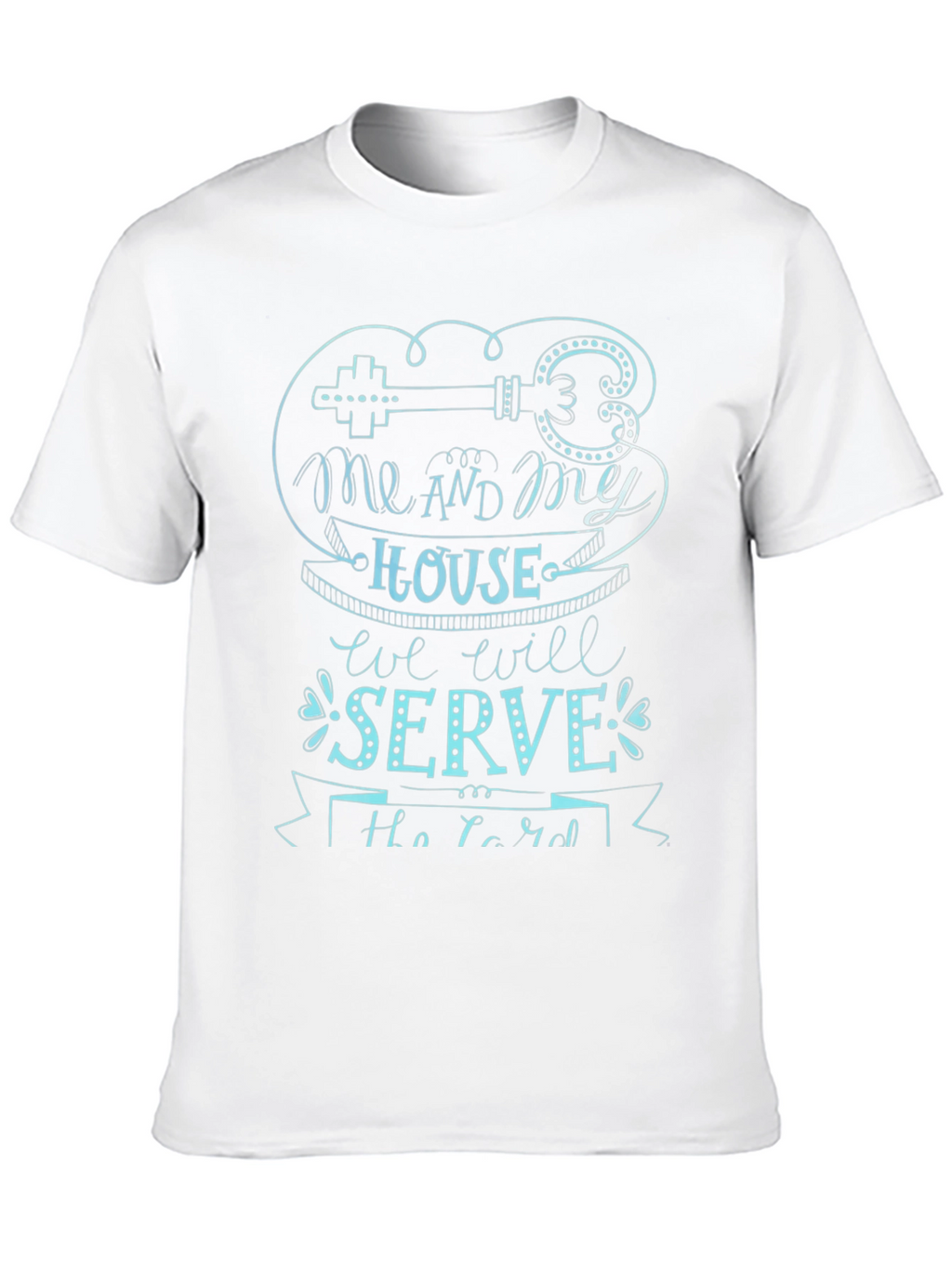 Me and My House T-Shirt - Christian Graphic Tee