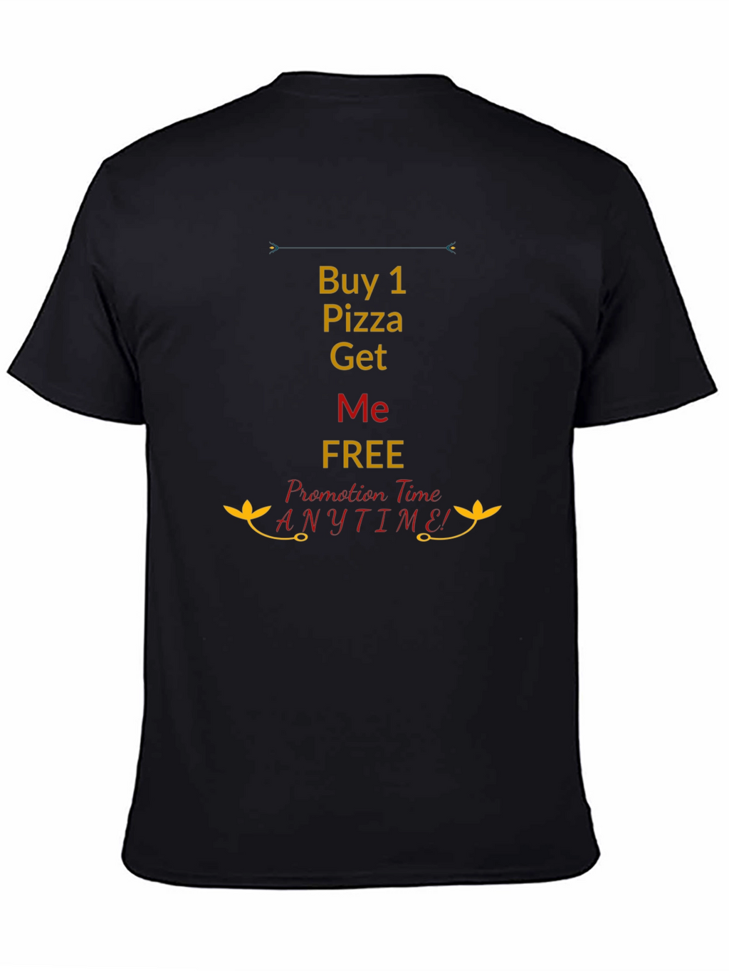 Buy 1 Pizza Get Me Free Black T-Shirt