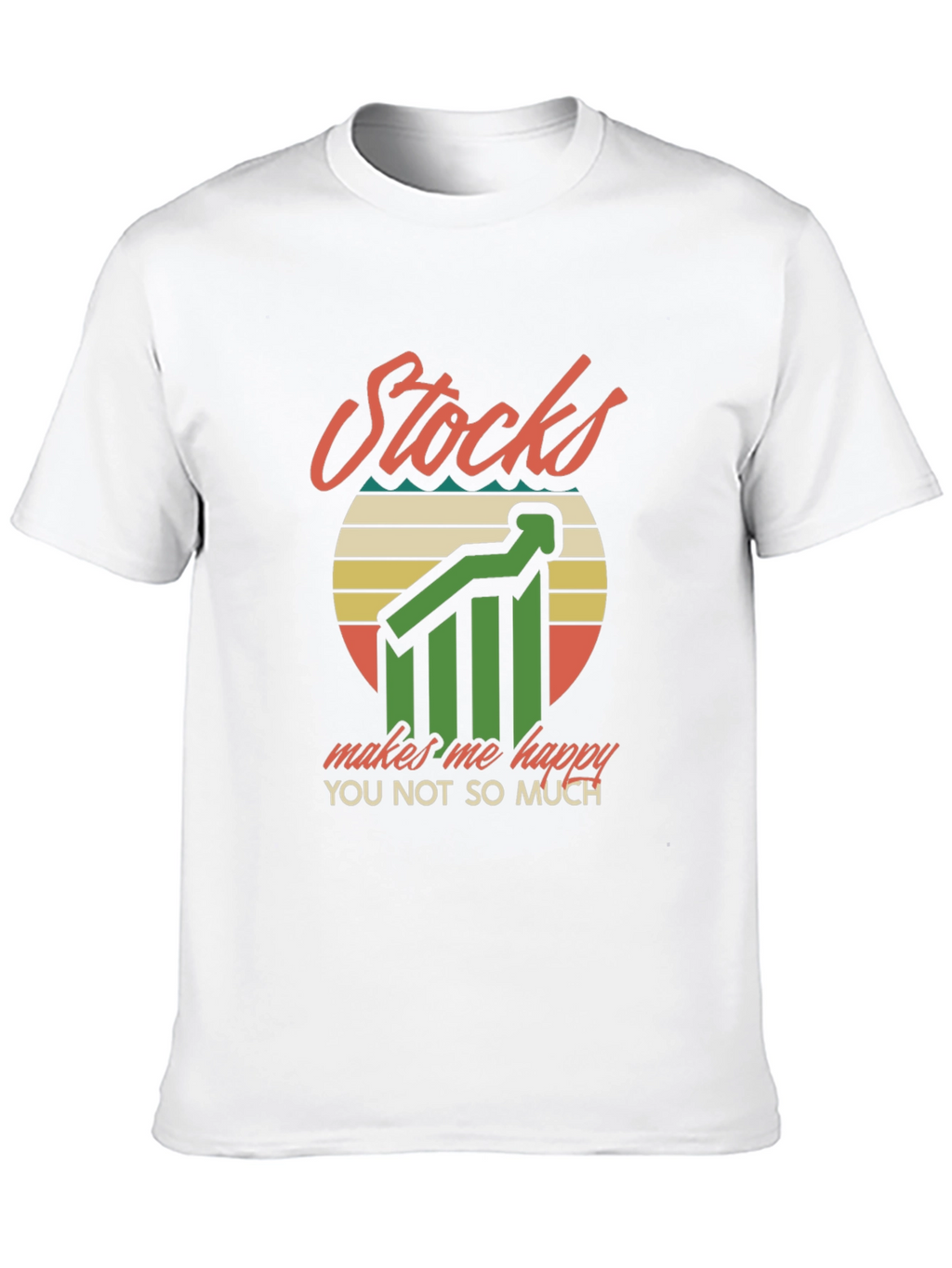 Stocks Make Me Happy T-Shirt