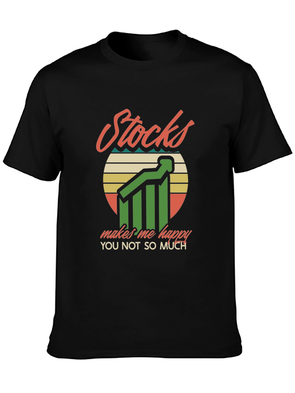 Stocks Make Me Happy T-Shirt