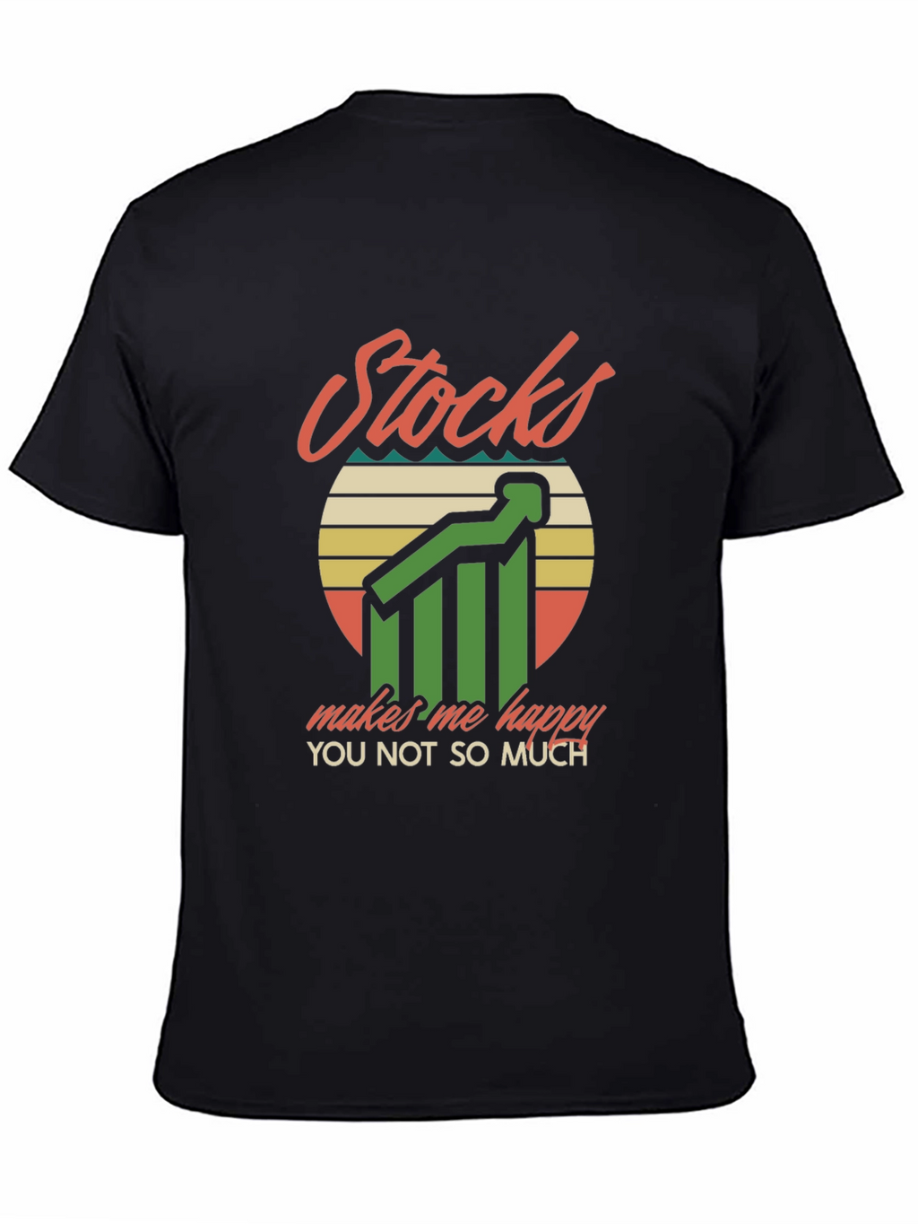 Stocks Make Me Happy T-Shirt