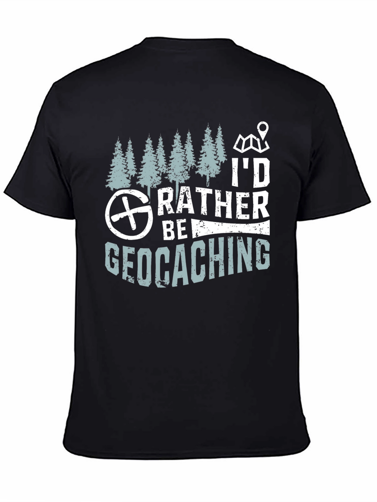 Geocaching T-Shirt - Id Rather Be Geocaching