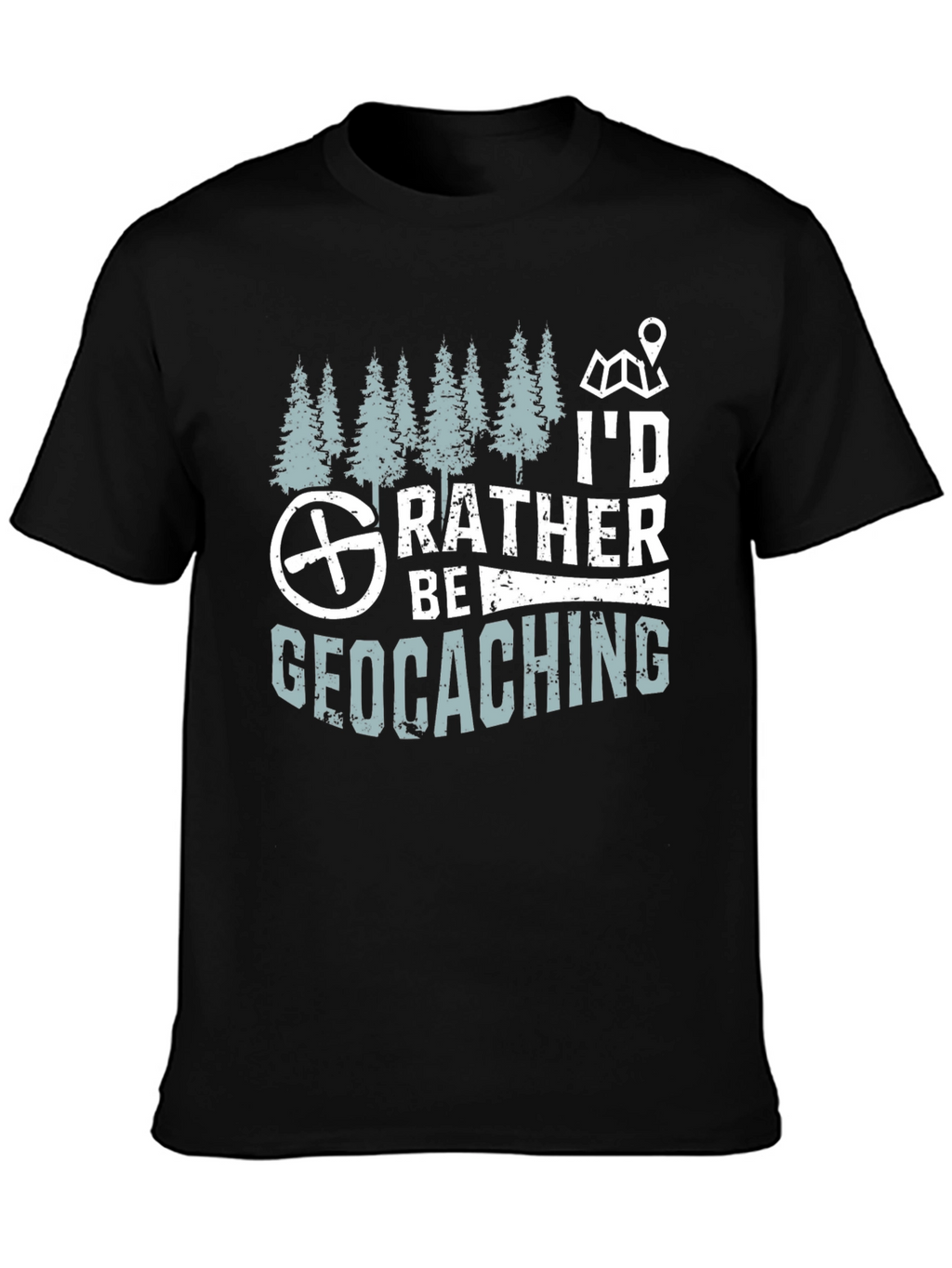 Geocaching T-Shirt - Id Rather Be Geocaching
