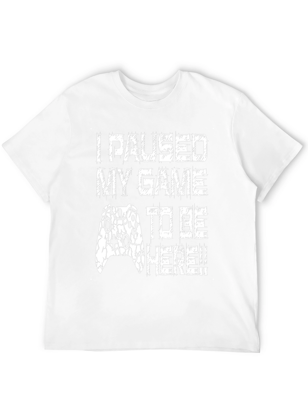 Gamer T-Shirt - I Paused My Game