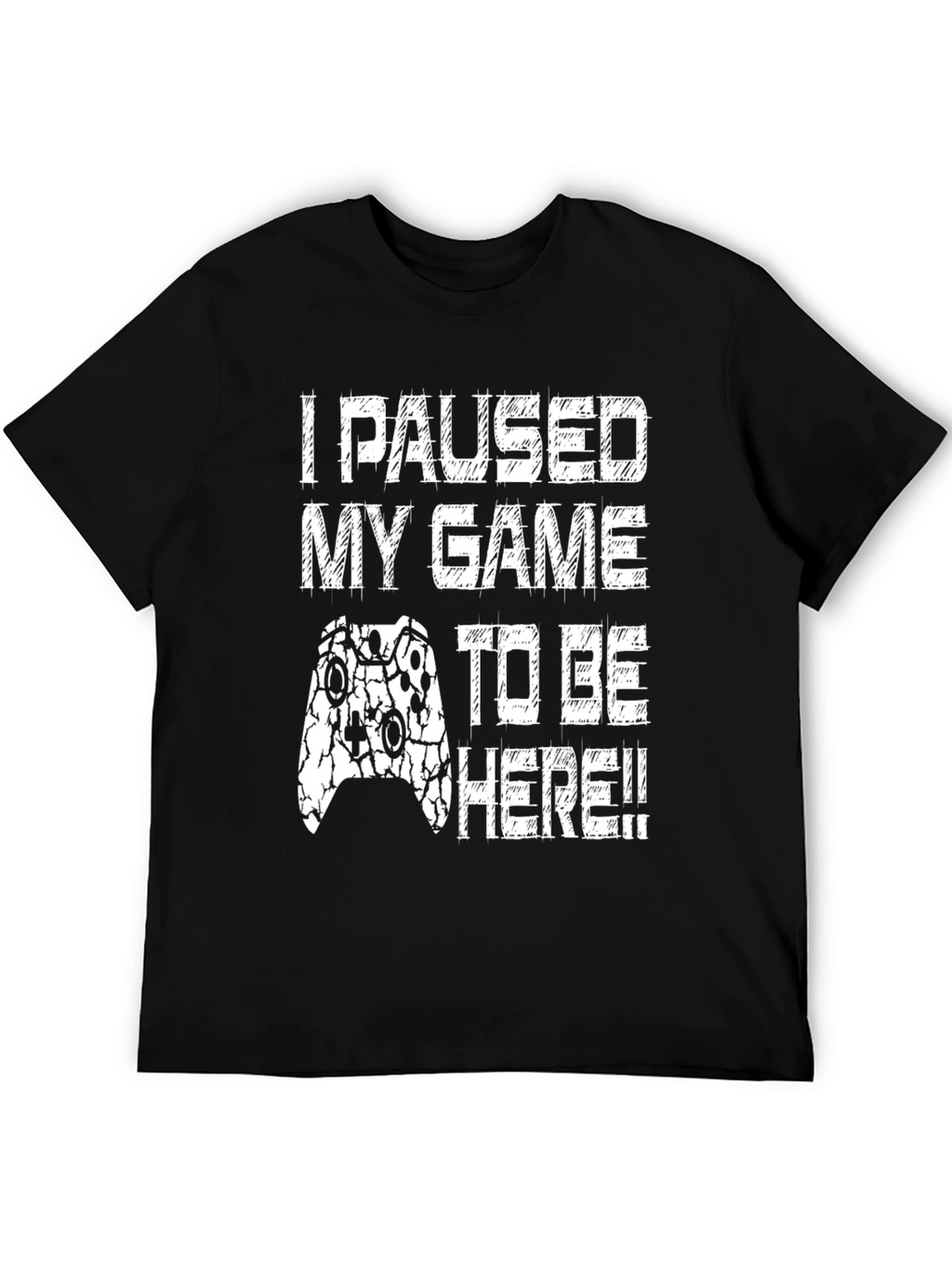 Gamer T-Shirt - I Paused My Game
