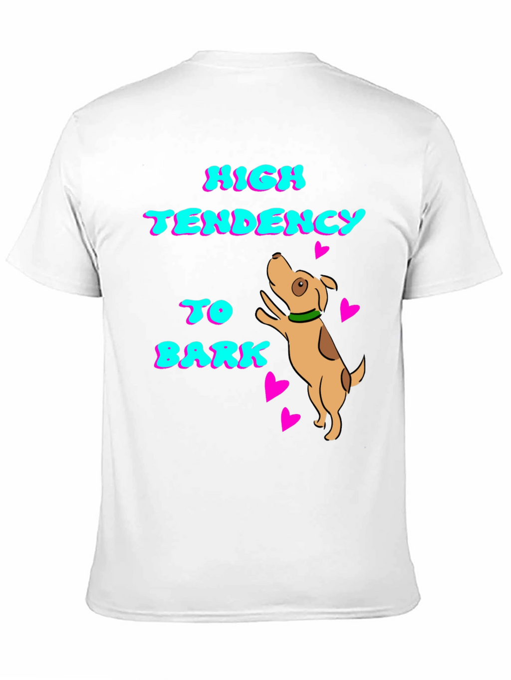 High Tendency to Bark Dog T-Shirt