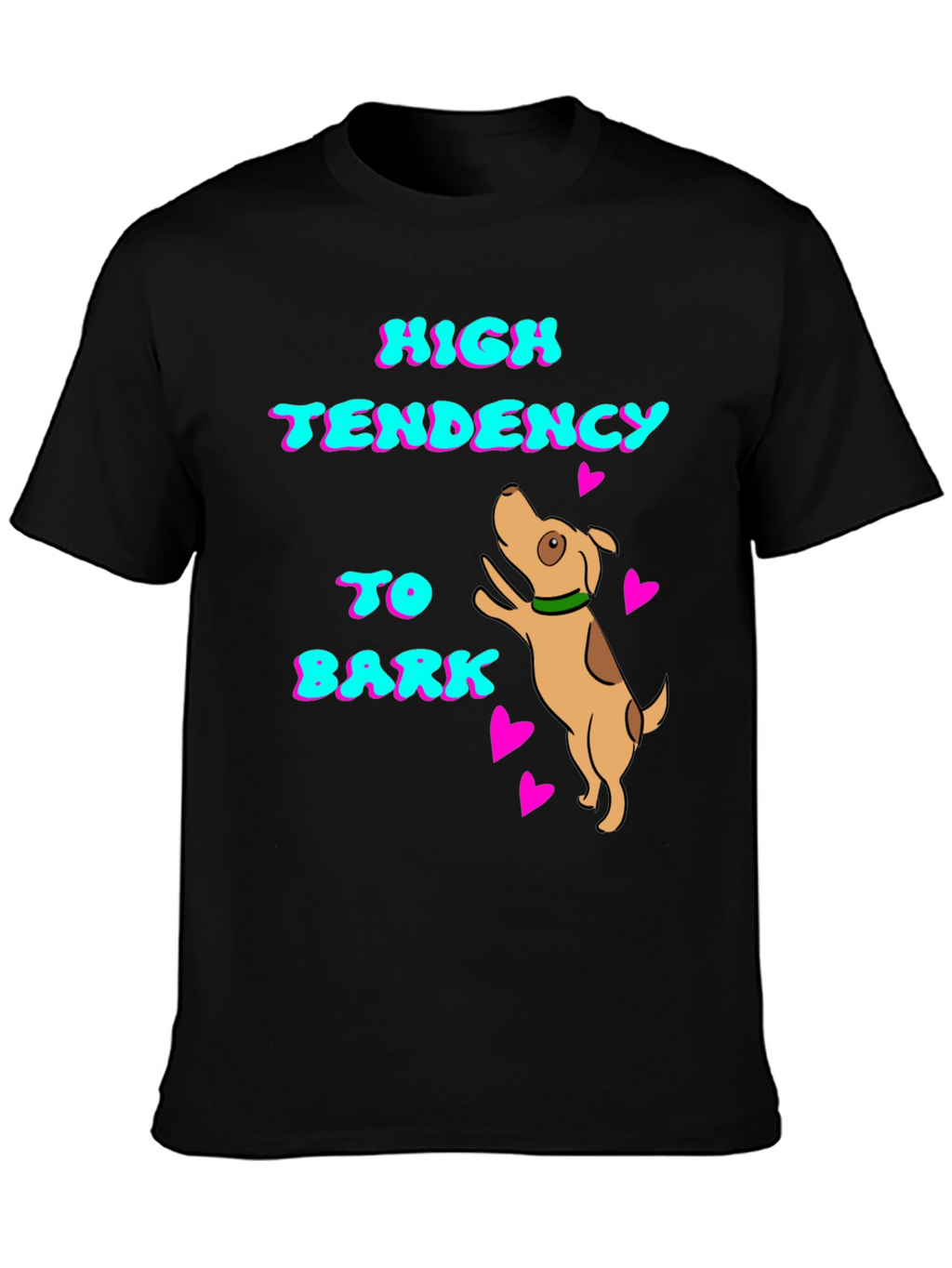 High Tendency to Bark Dog T-Shirt