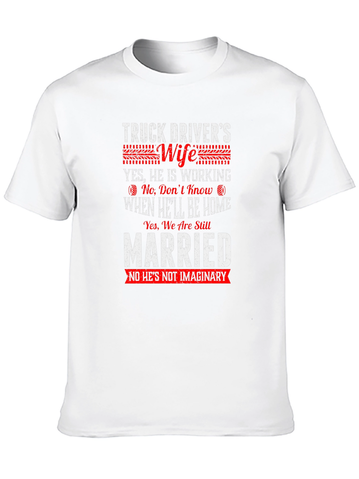 Truck Drivers Wife T-Shirt Funny Slogan