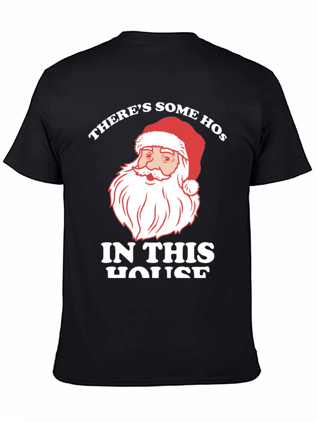 Santa Theres Some Hos In This House T-Shirt