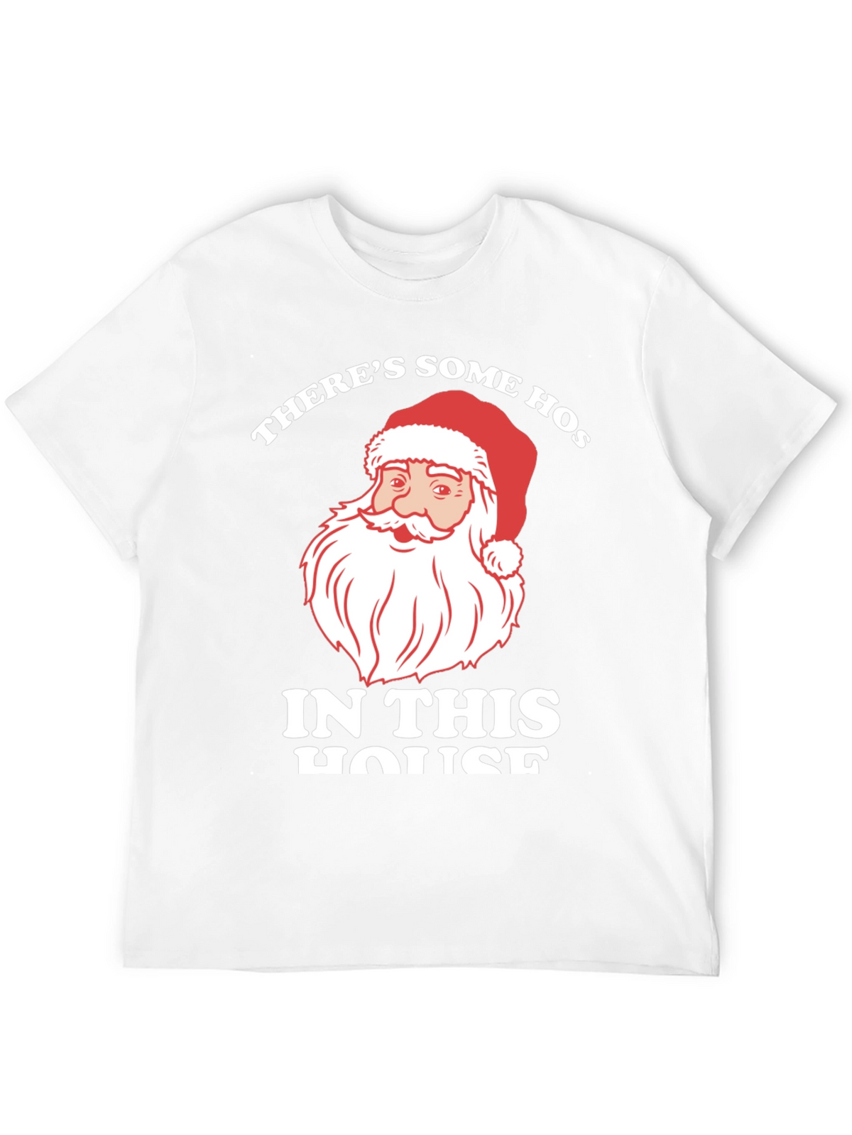 Santa Theres Some Hos In This House T-Shirt