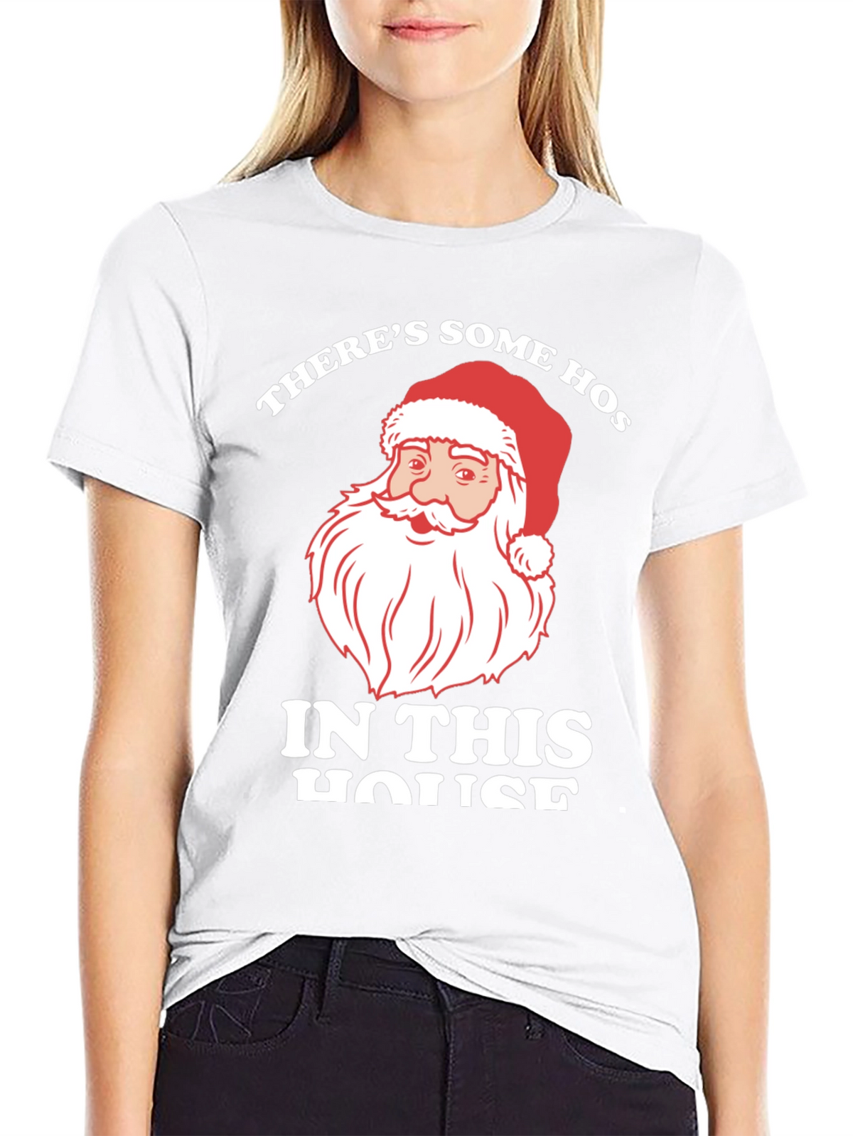Santa Theres Some Hos In This House T-Shirt