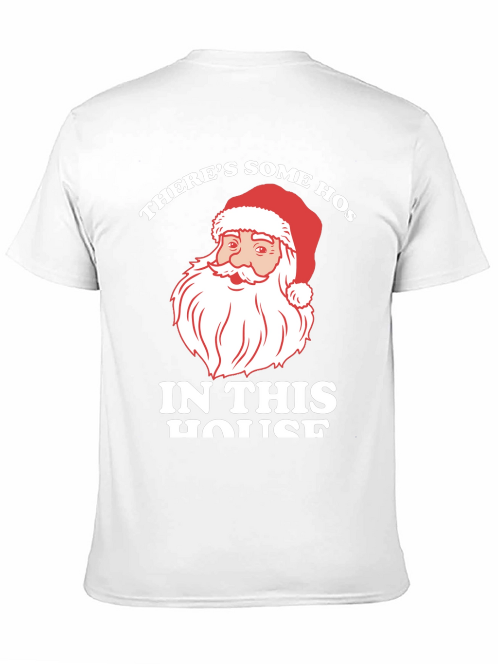 Santa Theres Some Hos In This House T-Shirt