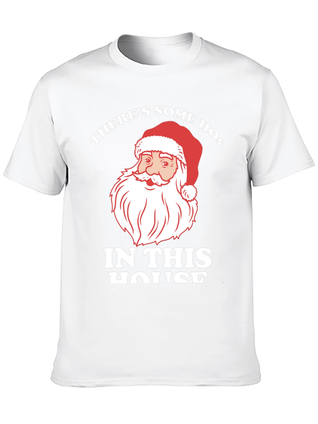 Santa Theres Some Hos In This House T-Shirt